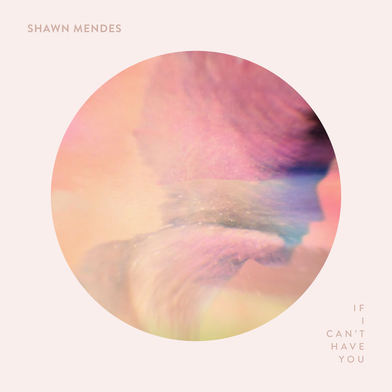 Art for If I Can't Have You by Shawn Mendes, Teddy Geiger, Scott Harris, Nate Mercereau, Mark Williams, Raul Cubina, Ray 'August Grant' Jacobs, Ryan Svendsen