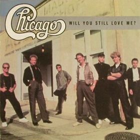 Art for Will You Still Love Me by Chicago