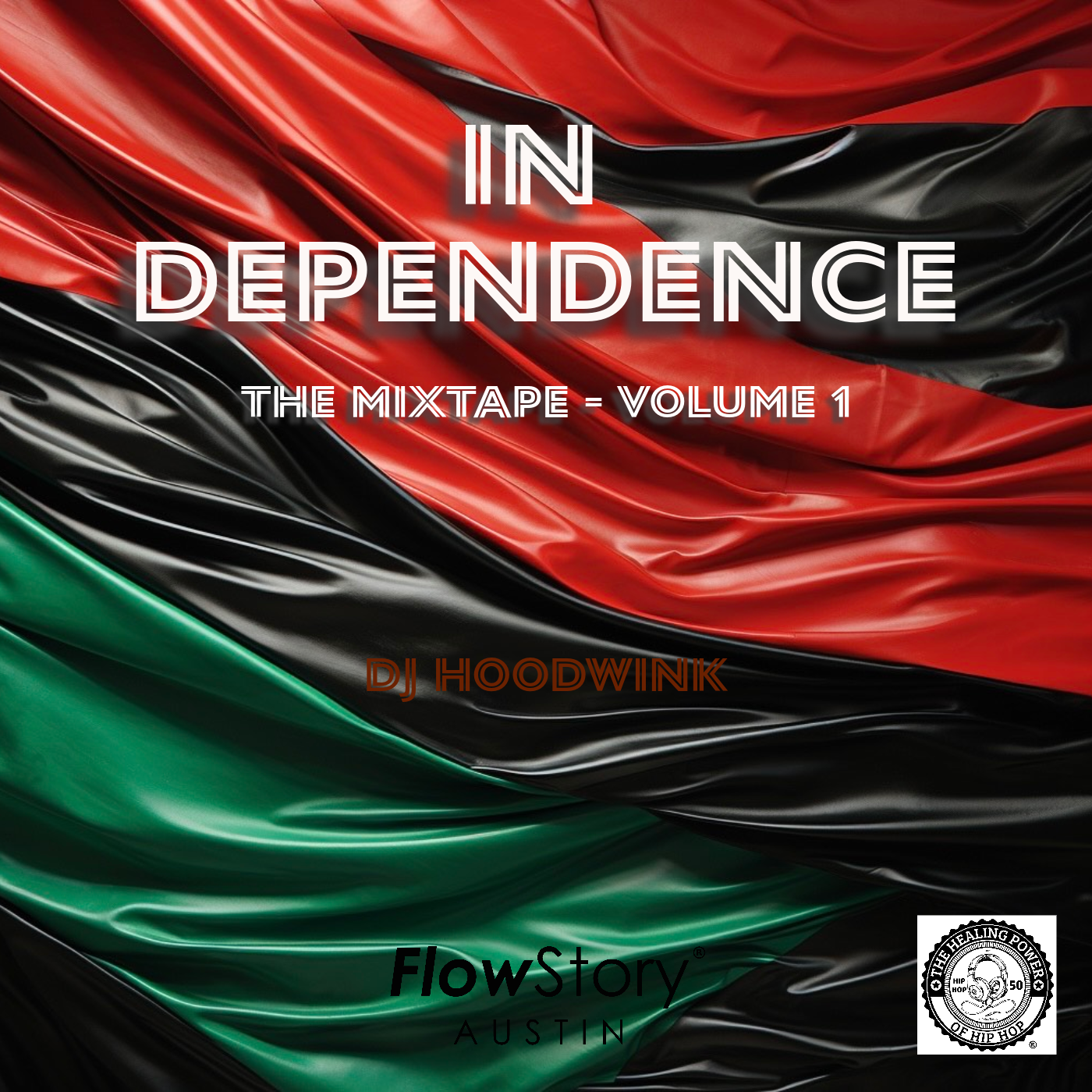 Artwork for IN DEPENDENCE THE MIXTAPE VOL I
