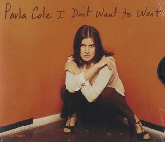 Art for I Dont Want To Wait  by Paula Cole