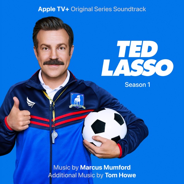 Art for Ted Lasso Theme by Marcus Mumford & Tom Howe