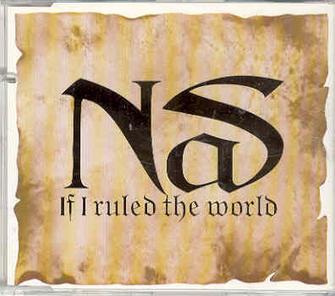 Art for If I Ruled the World (Imagine That) by Nas feat Lauryn Hill