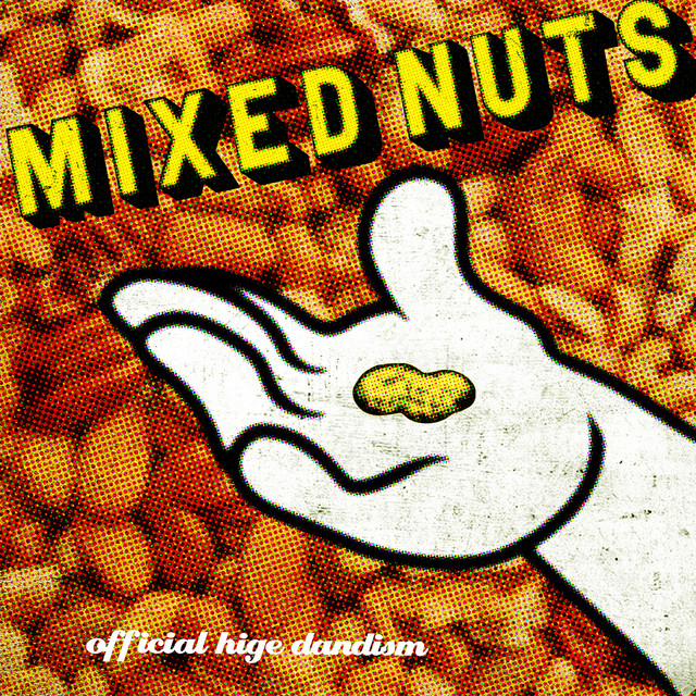 Art for Mixed Nuts by Official HIGE DANdism