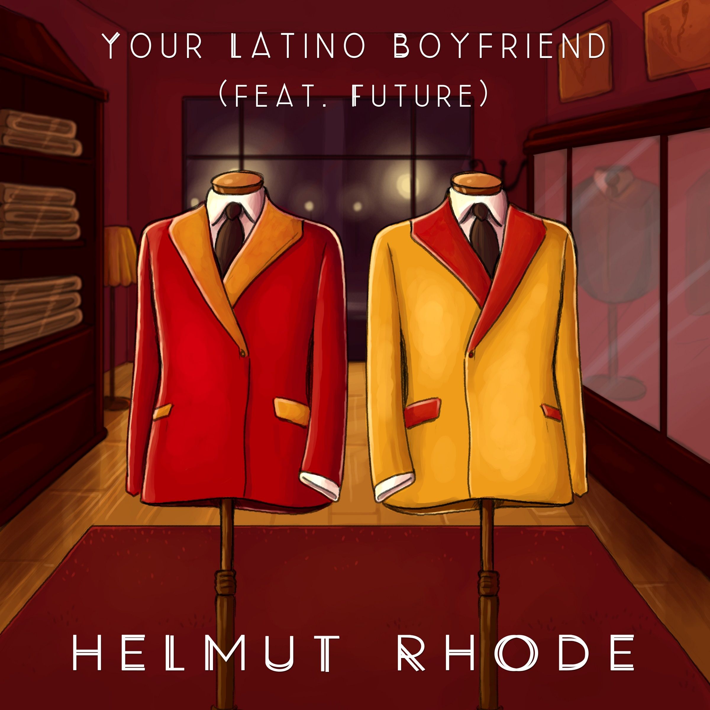 Art for Your Latino Boyfriend by Helmut Rhode feat. Future