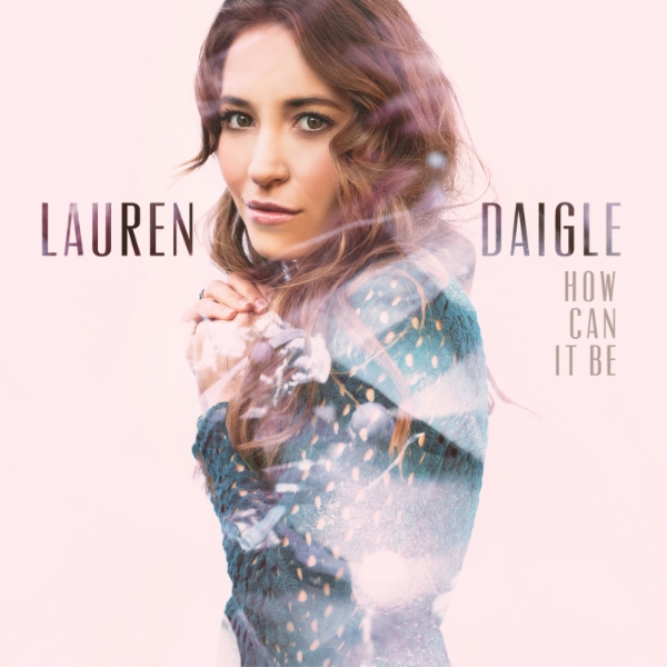 Art for How Can It Be by Lauren Daigle