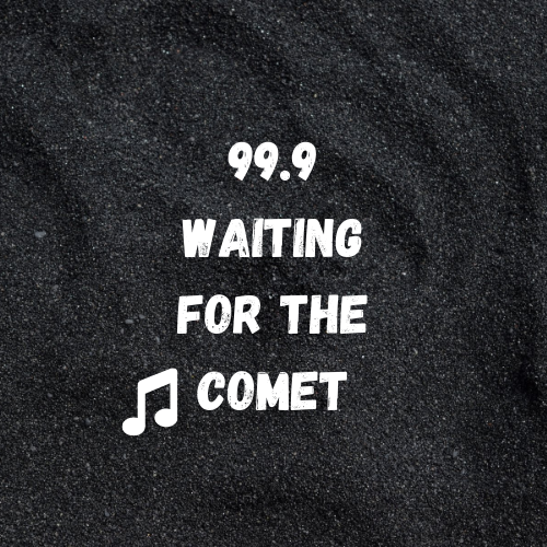 Art for Your universe of rock ... until the moment of impact. by 99.9 Waiting for the Comet