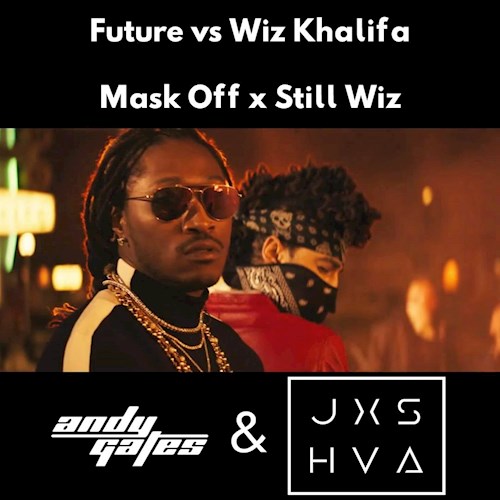 Art for Mask Off X Still Wiz (Andy Gates & Jxshva Mashup Dirty) by Future vs Wiz Khalifa