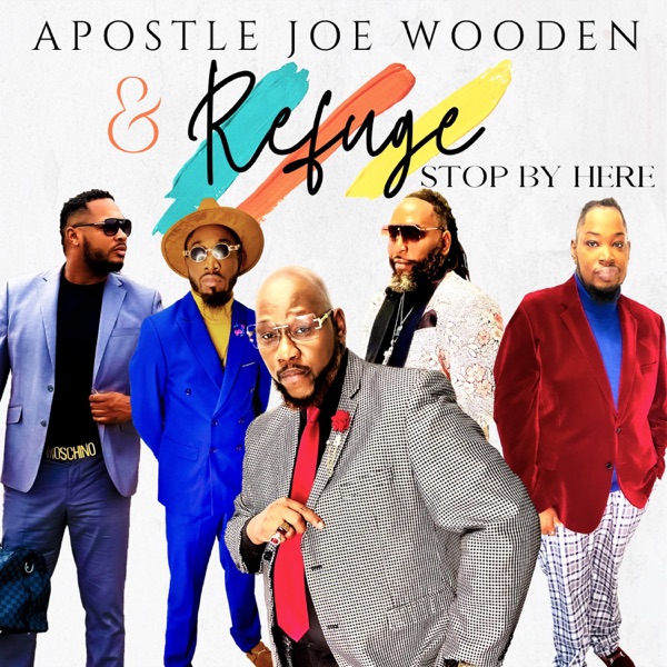 Art for Stop By Here by Apostle Joe Wooden & Refuge