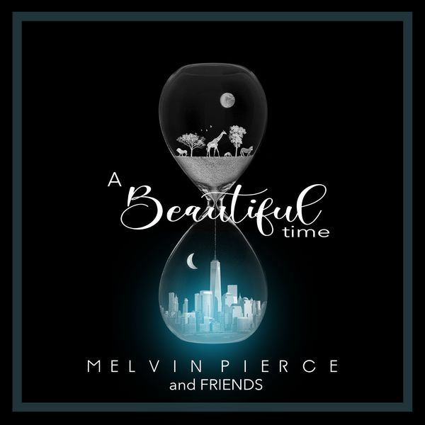 Art for A Beautiful Time by Melvin Pierce & Friends
