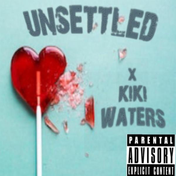 Art for Unsettled [Explicit] by KiKi Waters