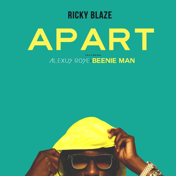 Art for Apart (feat. Alexus Rose and Beenie Man) by Ricky Blaze