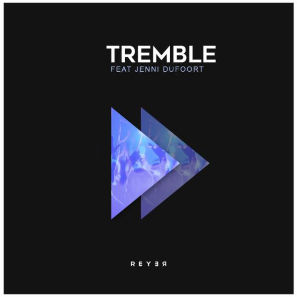 Tremble (Reyer Remix) (feat. Jenni Dufoort) album art