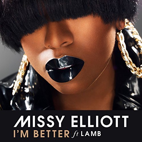 Art for I'm Better (ft. Lamb) Clean by Missy Elliott