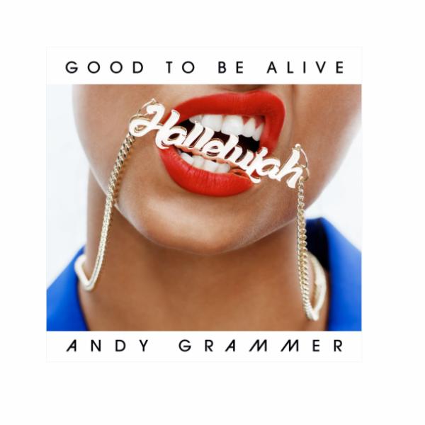 Art for Good To Be Alive (Hallelujah) by Andy Grammer