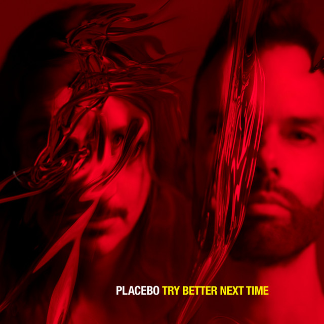 Art for Try Better Next Time by Placebo