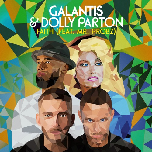 Art for Faith  by Galantis,  Dolly Parton feat. Mr. Probz