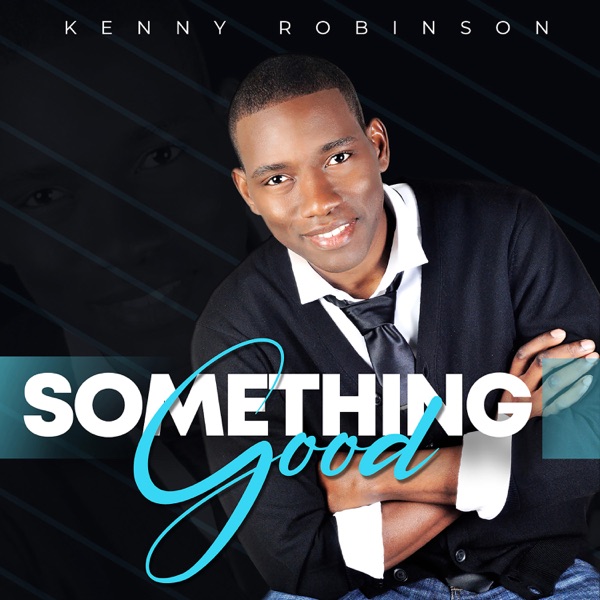 Art for Something Good by Kenny Robinson
