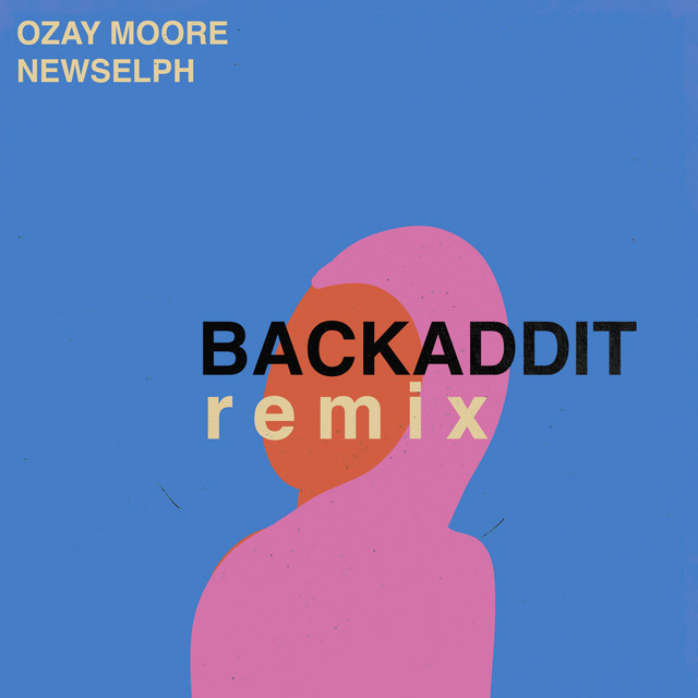 Ozay Moore & Newselph - Backaddit (Remix)