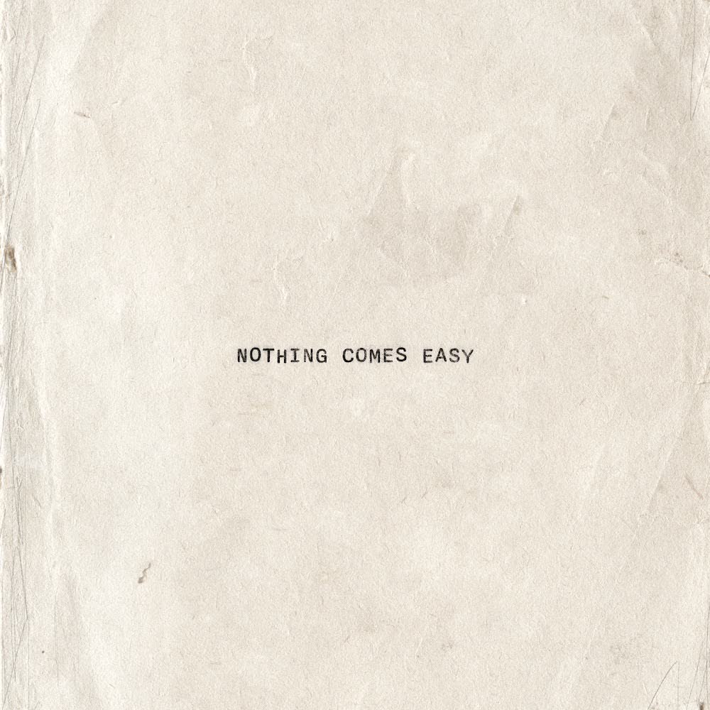Artwork for Nothing Comes Easy