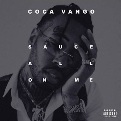 Art for Sauce All On Me by Coca Vango