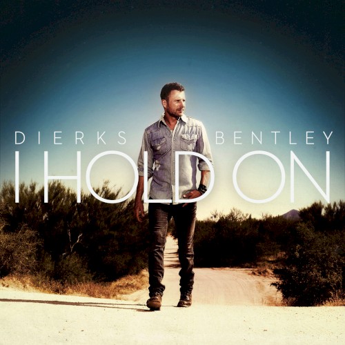 Art for I Hold On by Dierks Bentley