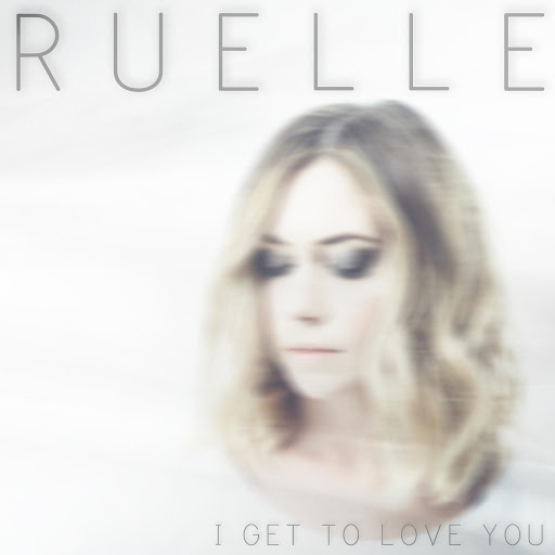 Art for I Get to Love You by Ruelle