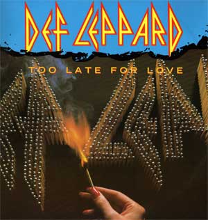 Art for Too Late For Love by Def Leppard