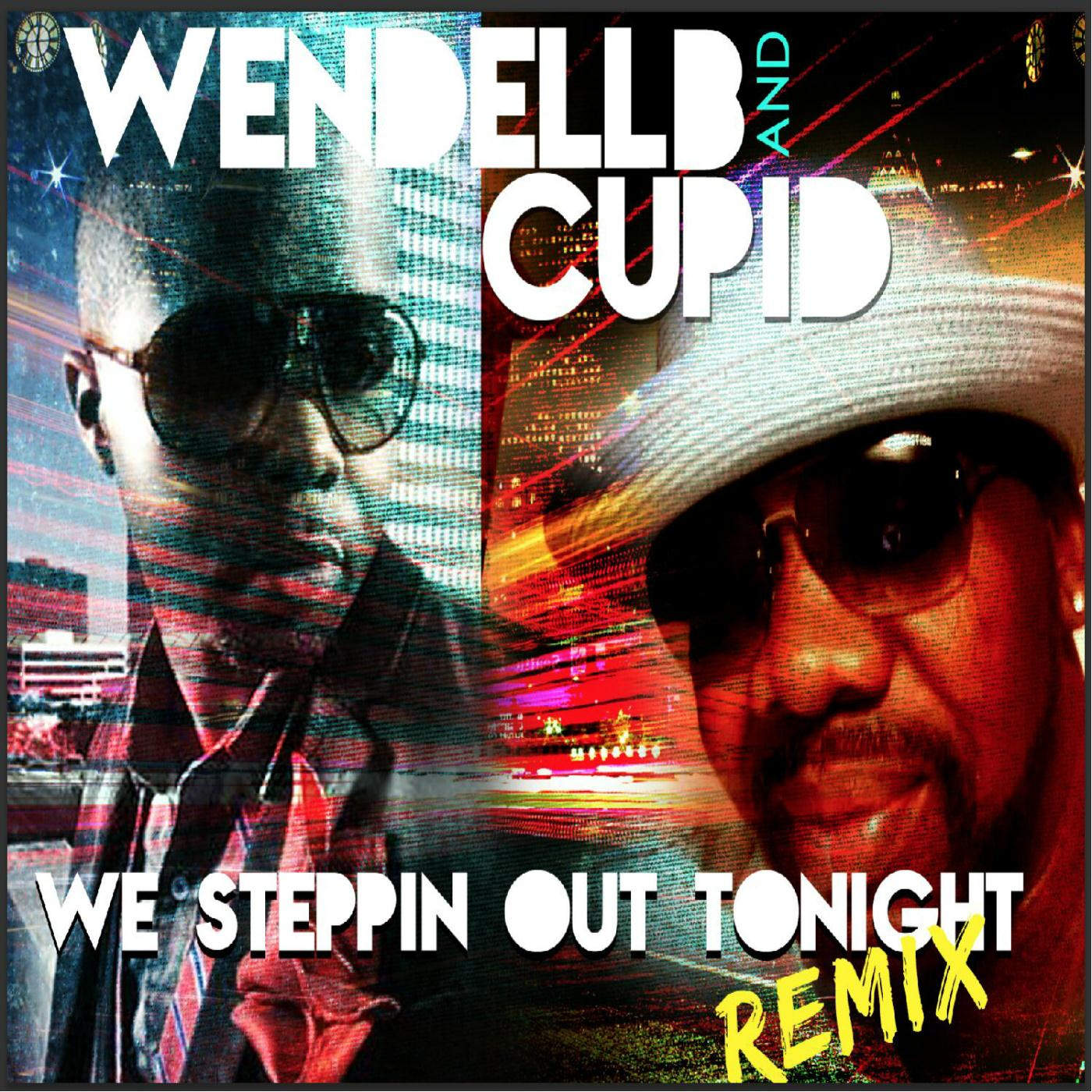 Art for We Stepping Out Tonight (Remix) [feat. Cupid] by Wendell B