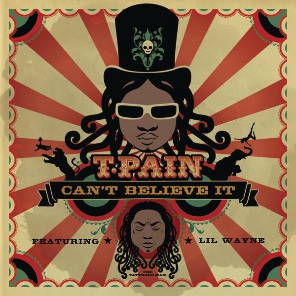 Art for Can't Believe It (feat. Lil Wayne) by T-Pain