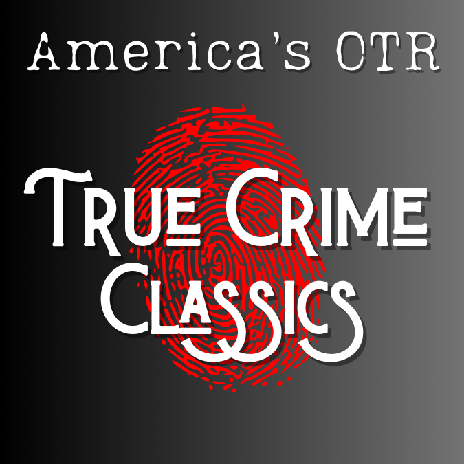 America's OTR - Old Time Crime