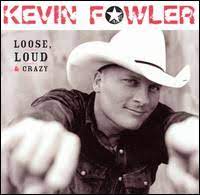 Art for Loose, Loud & Crazy by Kevin Fowler
