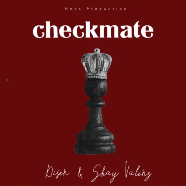 Art for CHECKMATE by Disen & Shay Valenz & Nebs