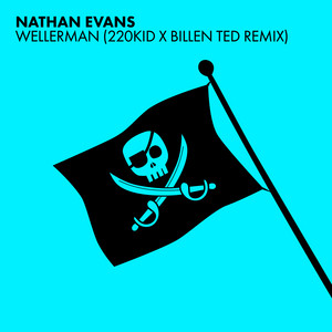 Art for Wellerman - Sea Shanty / 220 KID x Billen Ted Remix by Nathan Evans, 220 KID, Billen Ted