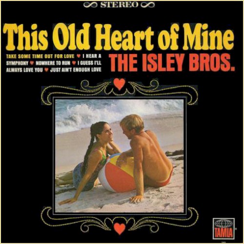 Art for This Old Heart of Mine (Is Weak for You) by The Isley Brothers