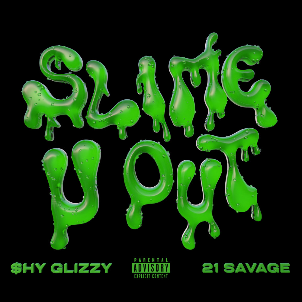 Art for SLIME U OUT by Shy Glizzy feat. 21 Savage