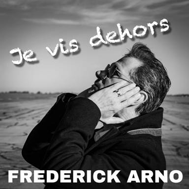 Art for JE VIS DEHORS by FREDERICK ARNO