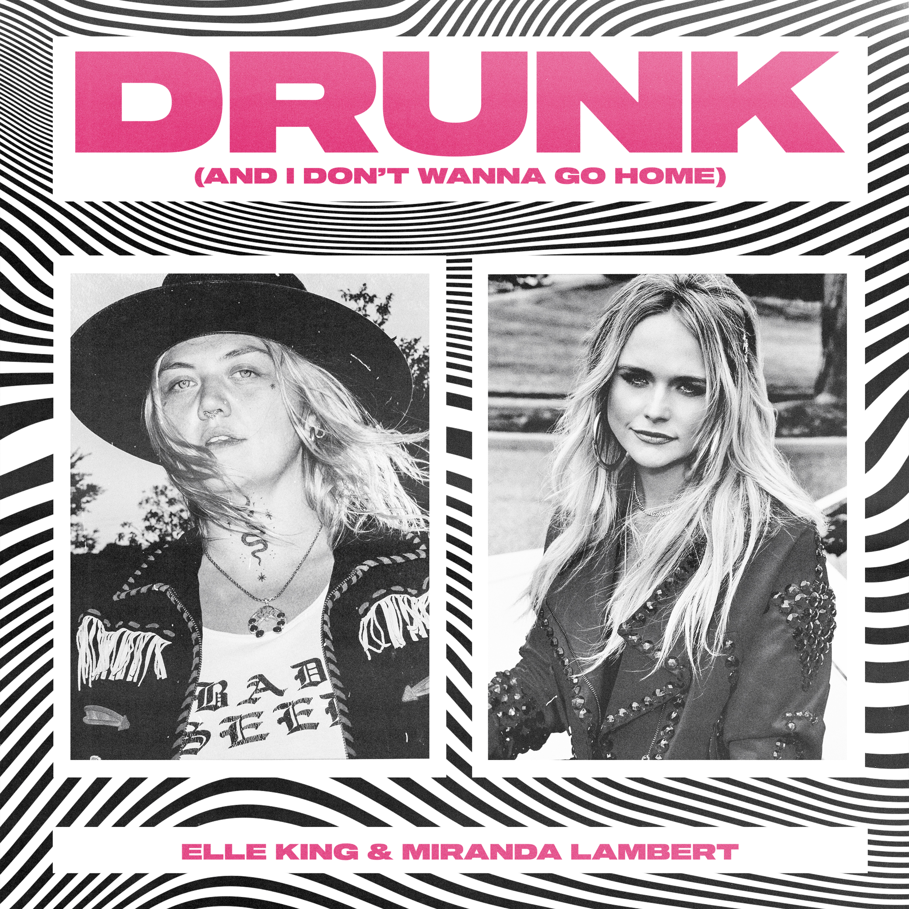 Art for Drunk (And I Dont Wanna Go Home) (Clean) by Elle King & Miranda Lambert