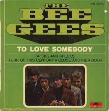 Art for To Love Somebody by Bee Gees