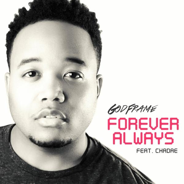 Art for Forever Always (feat. Chadae) by Godframe