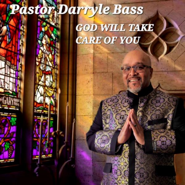 Art for God Will Take Care of You by Pastor Darryle Bass