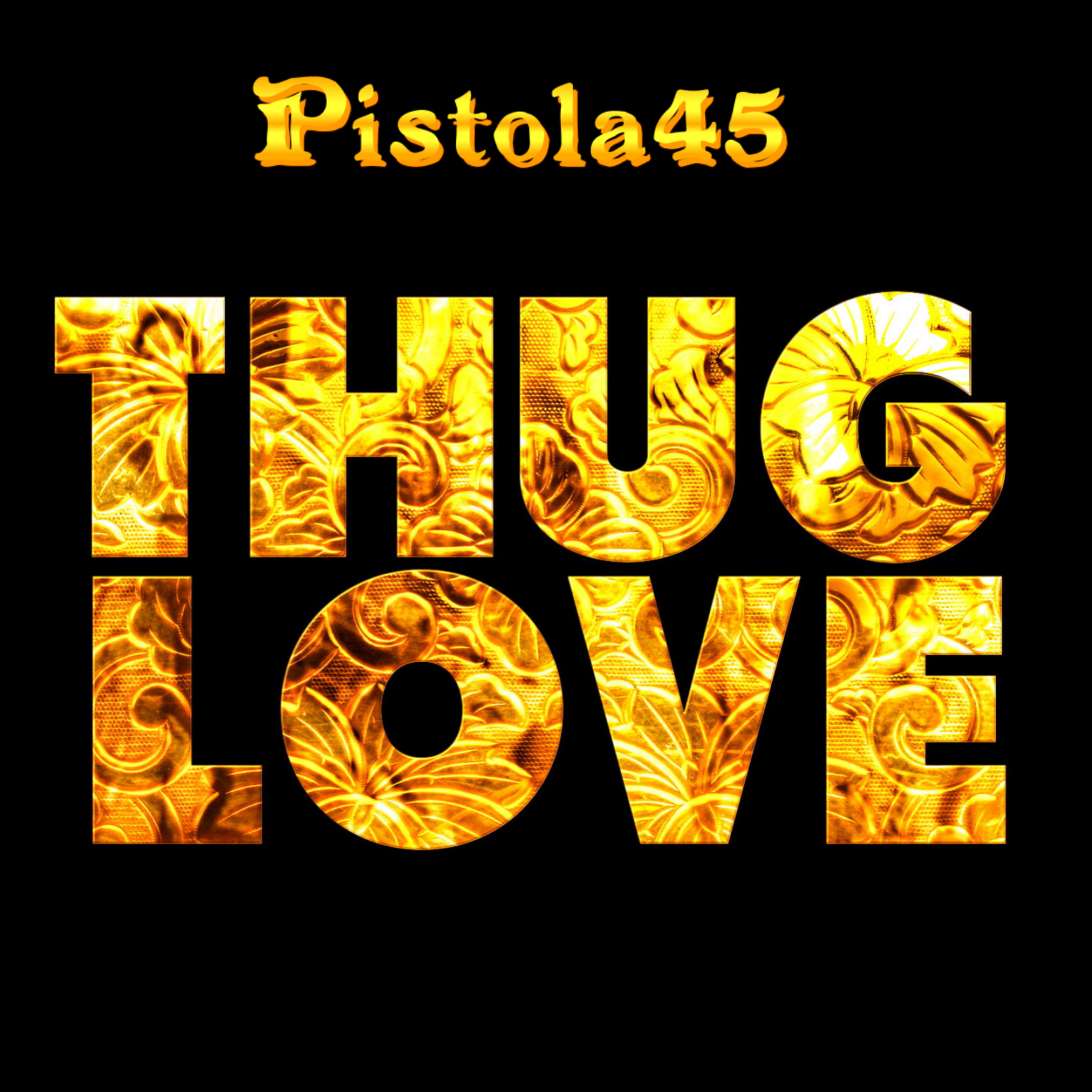 Art for Thug Love by Pistola45
