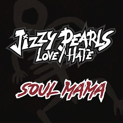 Art for Soul Mama by Jizzy Pearl's Love/ Hate