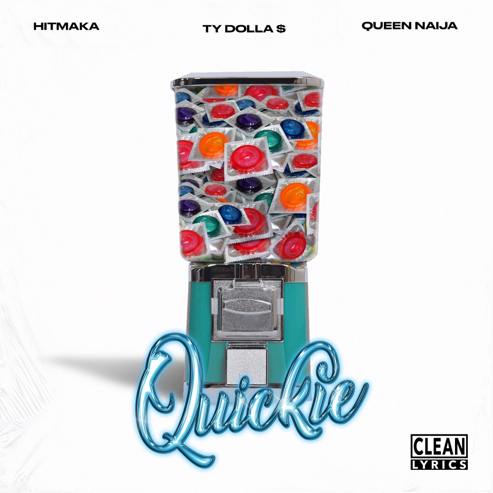 Art for Quickie  by Hitmaka & Queen Naija ft Ty Dolla Sign