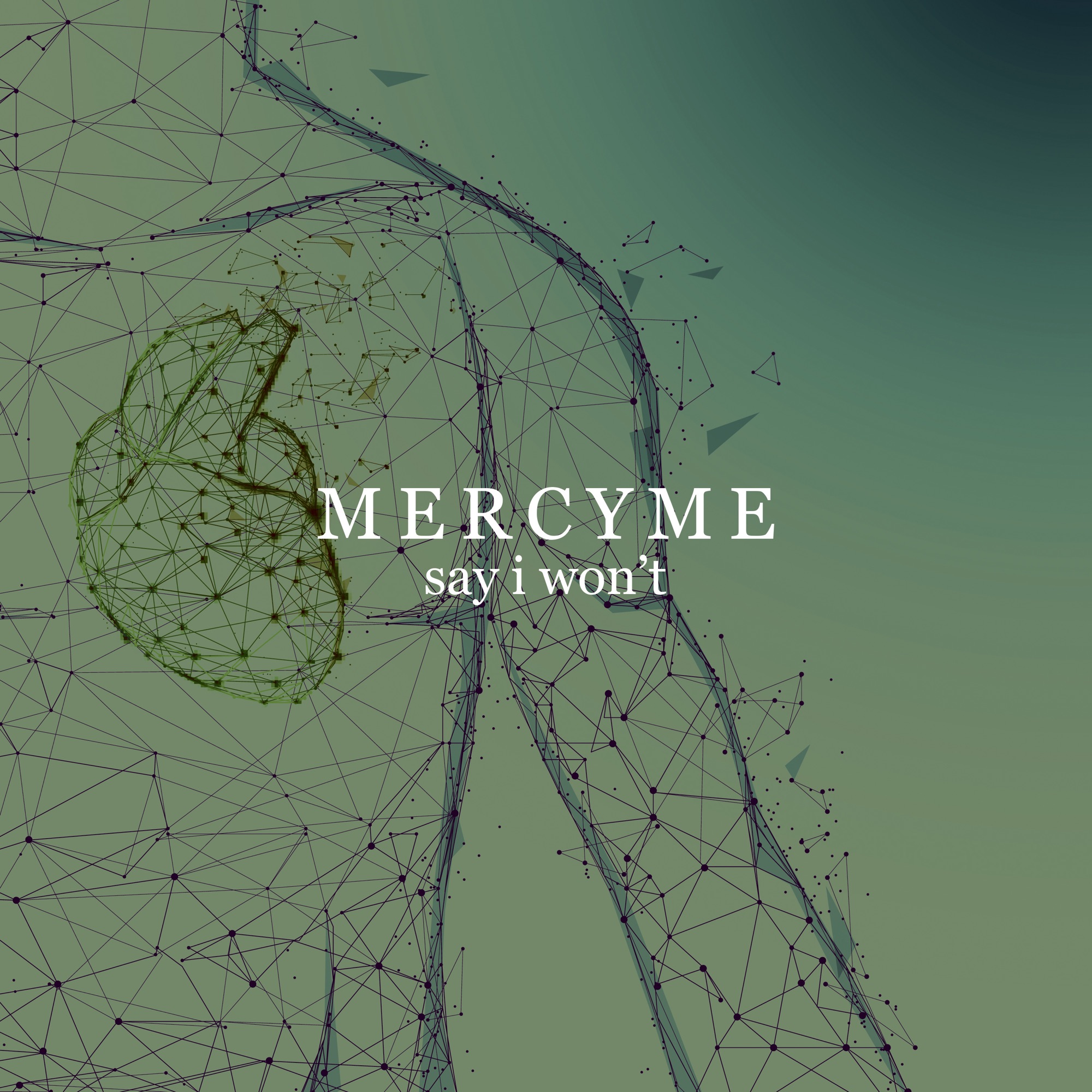 Art for Say I Won't by MercyMe