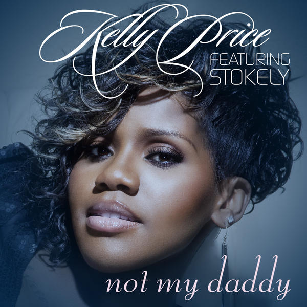 Art for Not My Daddy (feat. Stokley) by Kelly Price
