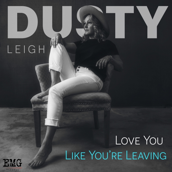 Art for Love Me Like You're Leaving by Dusty Leigh