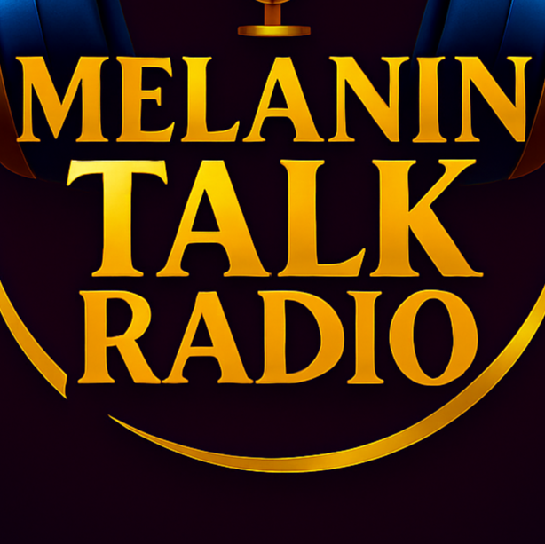 Melanin Talk Radio