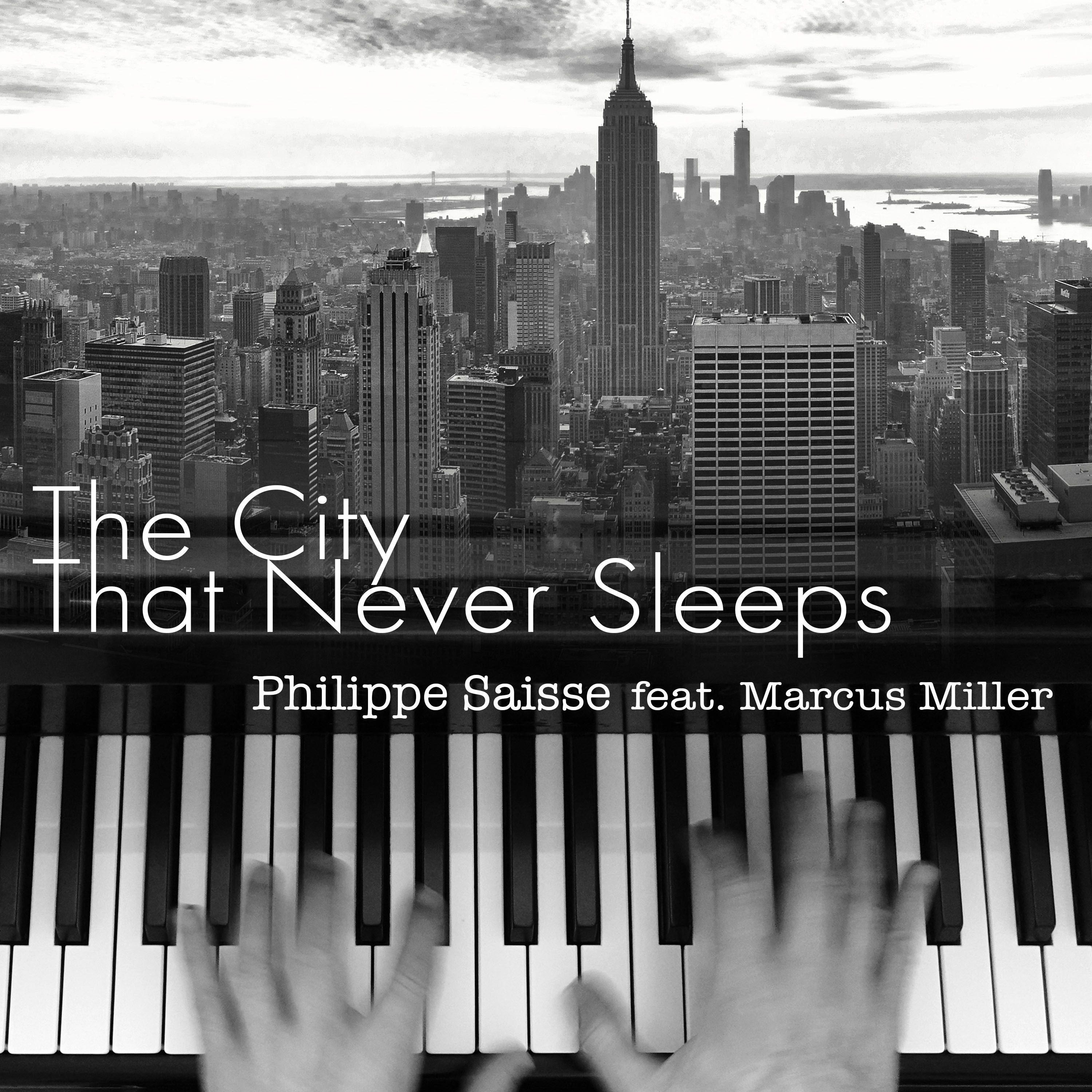 Art for The City That Never Sleeps ft. Marcus Miller by Philippe Saisse