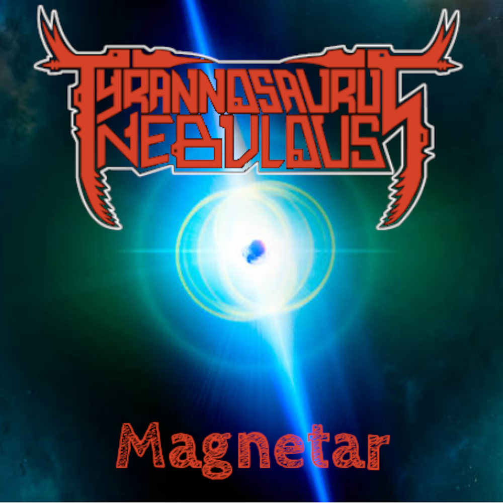 Art for Magnetar  by Tyrannosaurus Nebulous