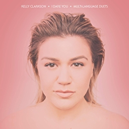 Art for I Dare You by Kelly Clarkson